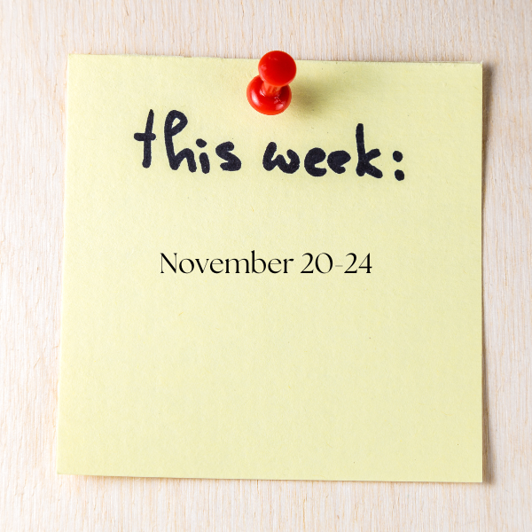 The Week Ahead: Novemeber 20-24